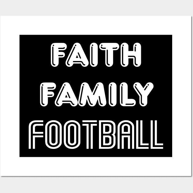 Faith Family Football Wall Art by jerranne